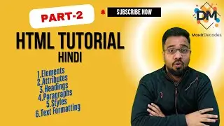 HTML Full Course [Day 2] [Hindi]💡 | Elements, Attributes, Formatting 🚀 | Mohit Decodes