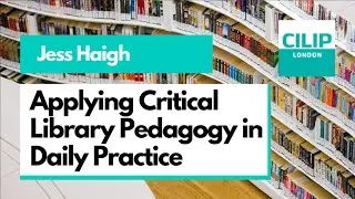Applying Critical Library Pedagogy in Daily Practice
