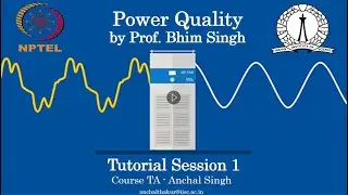 Tutorial session - 1 - Power Quality Course - Nptel (Prof Bhim singh) by Anchal singh