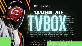 Ataque da claro aos tvbox piratas