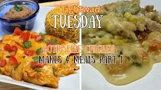 4 Meals From 1 Rotisserie Chicken Part 1 | Budget Cooking Tightwad Tuesday