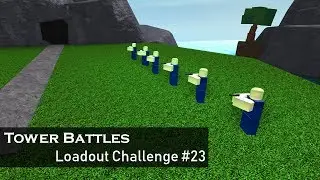 6k Subs | Loadout Challenge 23 | Tower Battles [ROBLOX]