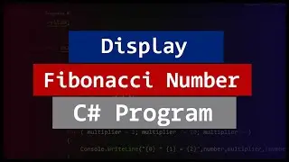 C# Program to Display Fibonacci number Series
