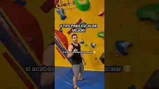 4 TIPS para escalar si acabas de EMPEZAR!#escalada #climbing #boulder #bouldering #rocodromo #sport