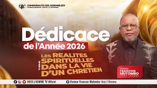 DEDICACE 2026  AVEC LE PASTEUR FRANÇOIS MUTOMBO VH/LUNDI 19 JAN 2026