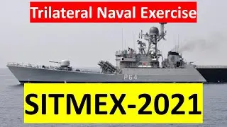 SIMTEX 2021 | Trilateral Maritime Exercise SITMEX-20 | India, Singapore and Thailand | UPSC IAS