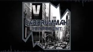 [Dubstep] ~ Eardrummah - Represent [OUT NOW ON BEATPORT]