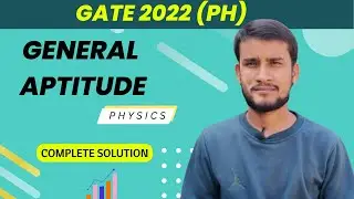GATE 2022 GENERAL APTITUDE ||  PHYSICS PAPER || The Learning Field