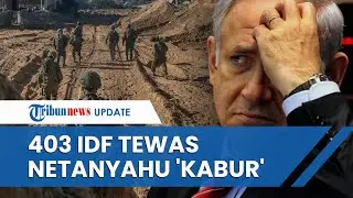 UPDATE Hari Ke-60 Perang Israel-Hamas: 403 Tentara Zionis Dibantai hingga Netanyahu 'Melarikan Diri'