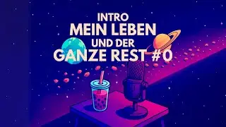 Intro | Mein Leben und der Ganze Rest Folge | #0