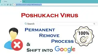 How to remove Poshukach Browser from Chrome | Permanent Restore Google in PC