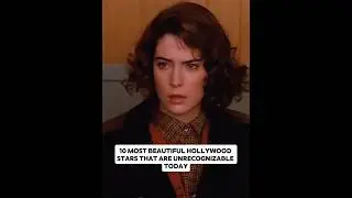 10 Most Beautiful Hollywood Stars That Are Unrecognizable Today#shorts #actor #longervideos