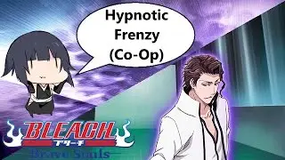 Bleach: Brave Souls - [#460] Hypnotic Frenzy (Co-Op)