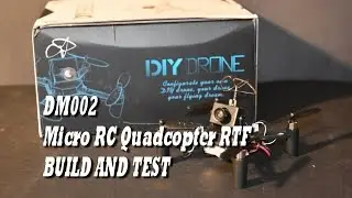 DM002 Micro Quadcopter RTF- Build and Test