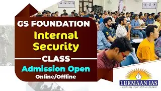 GS Foundation | Internal Security | Admission Open | Online/Offline | Lukmaan IAS