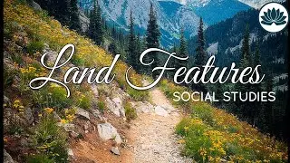 Major Land Features Of The Earth | Social Studies
