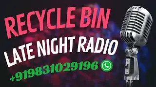 RECYCLE BIN-JAN 6- LATE NIGHT BANGLA RADIO SHOW WITH RJ TINTIN - Radio JU 90.8 FM