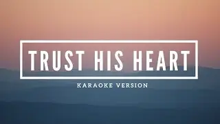 Trust His Heart (Medley) | Karaoke Version