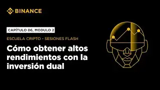 Escuela Cripto: C&oacute;mo obtener altos rendimientos con la Inversi&oacute;n Dual - Cap&iacute;tulo 06, Modulo 2
