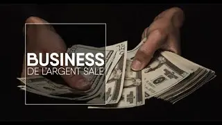 Business de l’argent sale
