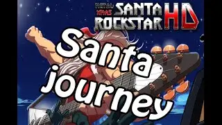 Santa Rockstar HD - Santa's journey [1080p, 60FPS]