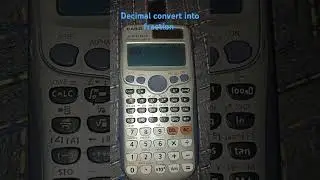 scientific calculator | decimal answer convert into fractions| Casio fx-991ES