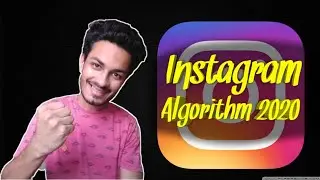 Instagram Algorithm 2020 explained | How to grow on instagram | Instagram Organic Growth 2020 Hindi