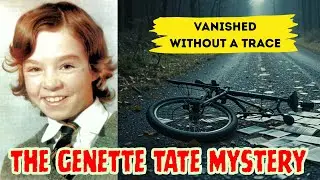 The Vanishing of Genette Tate: Britain&rsquo;s Oldest Missing Child Case | Unsolved & Chilling