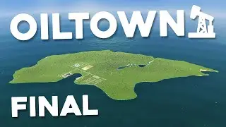FINAL EPISODE - Cities Skylines 2 OilTown #56