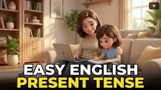 Easy English, Present Tense Explained Simply | English Conversation for Beginners (Animated)