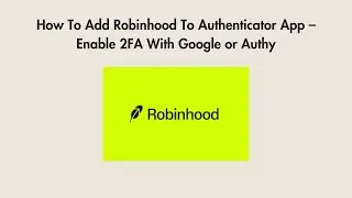 How To Add Robinhood To Authenticator App &ndash; Enable 2FA With Google or Authy