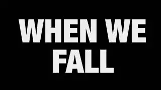 When We Fall - End Serenading