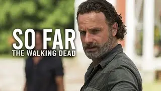 The Walking Dead || So far [+11x11]