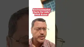 Environmental facts for IAS IFoS Prelims Exam #upsc #ias #ifos #psc
