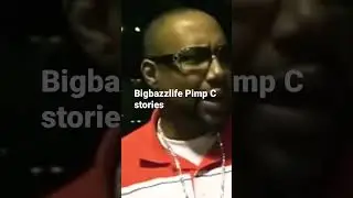 PImp C Stories ( BigBazzLife)