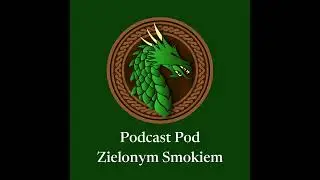 Odcinek 117 &ndash; Co się dzieje w Gondorze? Narada z Agnieszką Sylwanowicz i Ryszardem Derdzińskim