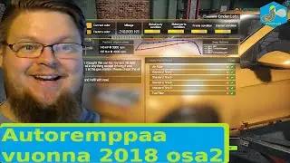 Autoremppaa vuonna 2018 osa2 - Car Mechanic Simulator 2018