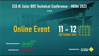 ESS & SOLAR BOS TECHNICAL CONFERENCE - MENA 2023: Day 2 - Part 1 (in English)