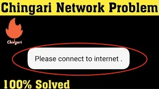 How To Fix Chingari Network Connection Error   Please Connect To Internet Problem