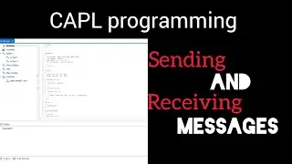 Sending and Receiving Messages in CAPL | CAPL Programming