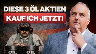 Diese 3 Ölaktien profitieren JETZT massiv!