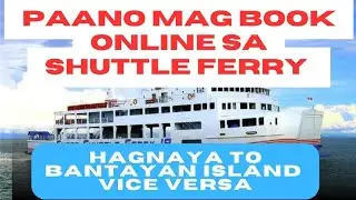 Paano mag online booking sa shuttle ferry (Hagnaya to Bantayan Island)