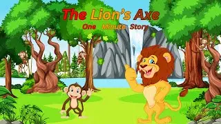 The Lion's Axe 😳 English Story for Kids Moral Story / Bedtime Stories