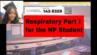 Respiratory for the NP Student Part I- Kahoot!