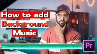 How to Add Background Music in Premiere Pro | Background music kaise add kre