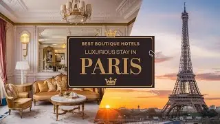 Best Boutique Hotels in Paris for a Luxurious Stay | Travel Most Beautiful Places | Famous SpotsVlog