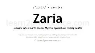 Zaria pronunciation and definition