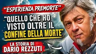 ESPERIENZE PREMORTE. TRA SCIENZA E MISTERO. LA STORIA DI DARIO. 