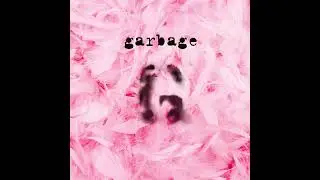 Garbage - Milk (2015 - Remaster)