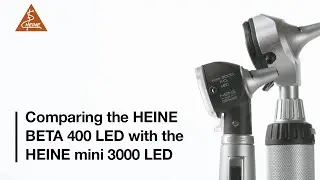 Comparing the HEINE BETA 400 LED F.O. otoscope and the mini 3000 LED F.O. otoscope